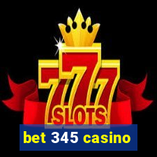 bet 345 casino